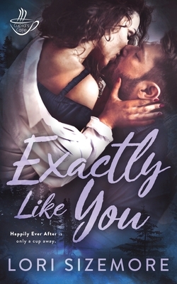 Exactly Like You by Lori Sizemore
