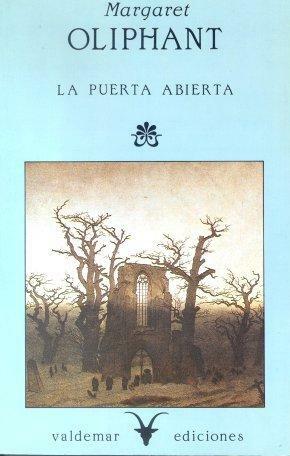 La puerta abierta by Mrs. Oliphant (Margaret), Mrs. Oliphant (Margaret)