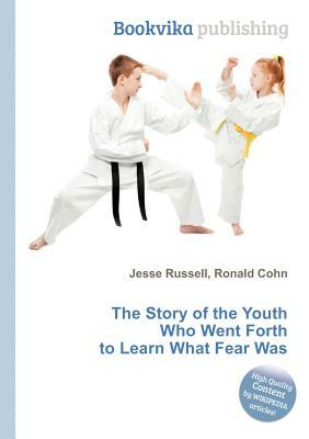 The Story of the Youth Who Went Forth to Learn What Fear Was by 