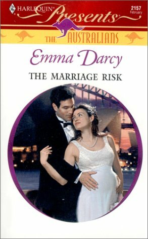 The Marriage Risk by Emma Darcy