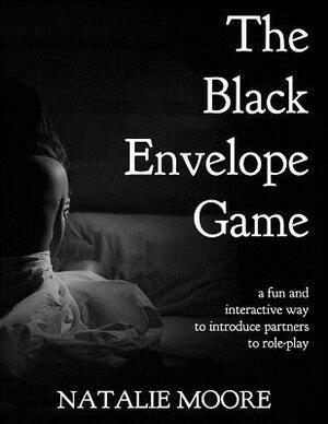 The Black Envelope Game: A Fun and Interactive Way to Introduce Partners to Role-Play by Natalie Moore