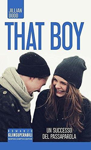 That boy by Jillian Dodd, Jillian Dodd