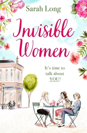 Invisible Women by Sarah Long