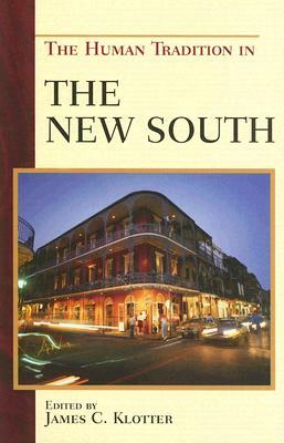 The Human Tradition in the New South by 