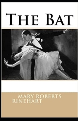 The Bat Illustrated by Mary Roberts Rinehart