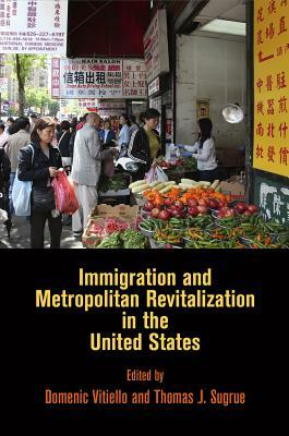 Immigration and Metropolitan Revitalization in the United States by 