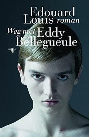 Weg met Eddy Bellegueule by Édouard Louis