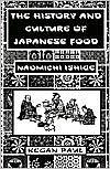 The History and Culture of Japanese Food by Naomichi Ishige