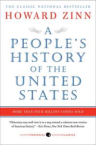 A People's History of the United States: 1492 to Present by Howard Zinn