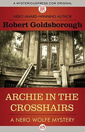 Archie in the Crosshairs by Robert Goldsborough