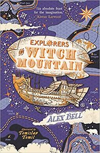 Explorers on Witch Mountain by Alex Bell