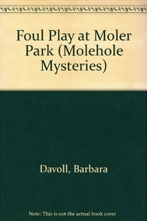 Foul Play at Moler Park by Barbara Davoll