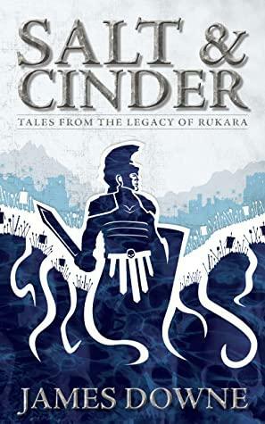 Salt & Cinder by James Downe