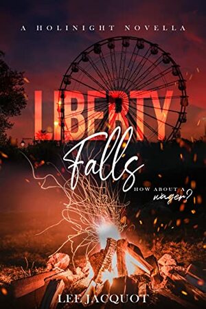 Liberty Falls by Lee Jacquot