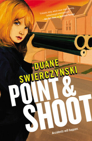 Point & Shoot by Duane Swierczynski