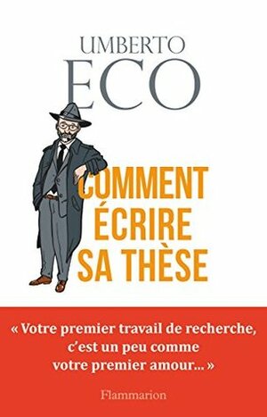Comment écrire sa thèse by Umberto Eco, Laurent Cantagrel