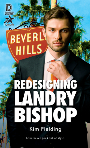 Redesigning Landry Bishop by Kim Fielding