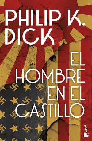 El hombre en el castillo by Philip K. Dick