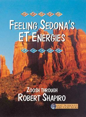 Feeling Sedona's Et Energies by Robert Shapiro