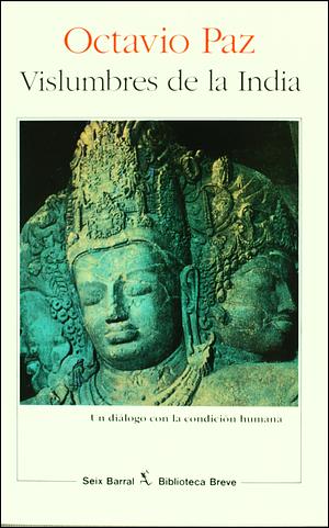 Vislumbres de la India by Octavio Paz