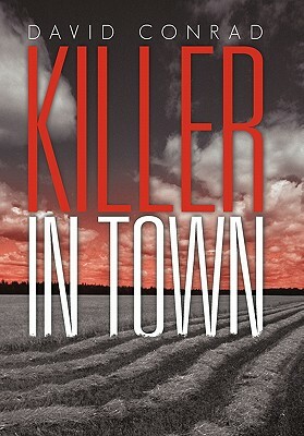 Killer in Town by David Conrad
