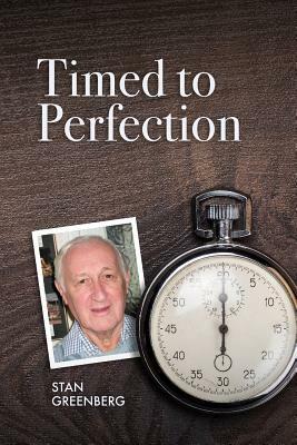 Timed to Perfection by Stan Greenberg