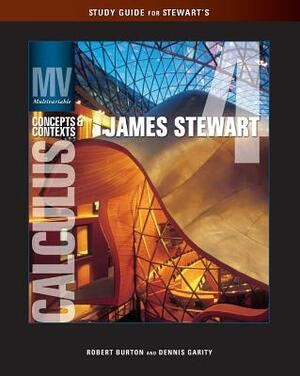 Study Guide for Stewart's Multivariable Calculus: Concepts and Contexts, Enhanced Edition, 4th by James Stewart