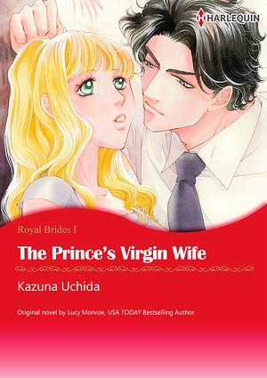 The Prince's Virgin Wife by Kazuna Uchida