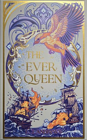 The Ever Queen by LJ Andrews