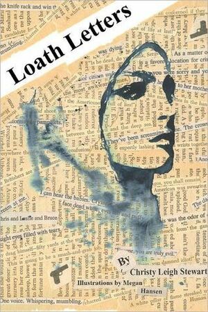 Loath Letters by Megan Hansen, Christy Leigh Stewart