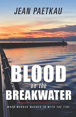 Blood on the Breakwater by Jean Paetkau
