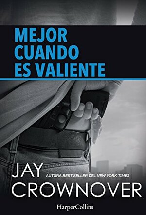 Mejor cuando es valiente by Jay Crownover