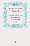 Tolstoy's Letters, 1880-1910, Volume 2 by R. F. Christian