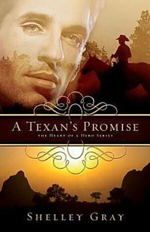 A Texan's Promise by Shelley Gray