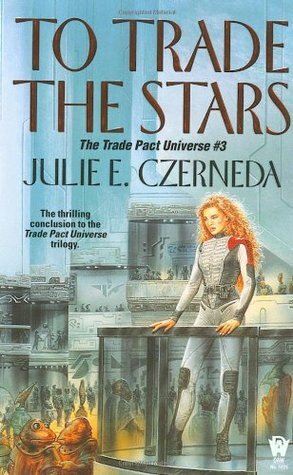 To Trade the Stars by Julie E. Czerneda