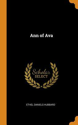 Ann of Ava by Ethel Daniels Hubbard