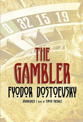 The Gambler by Fyodor Dostoevsky