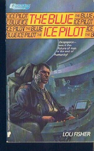 The Blue Ice Pilot by Lou Fisher