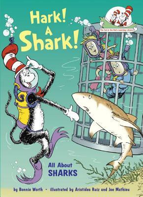 Hark! a Shark!: All about Sharks by Bonnie Worth
