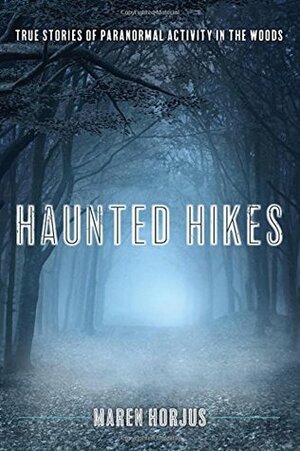 Haunted Hikes PB by Maren Horjus