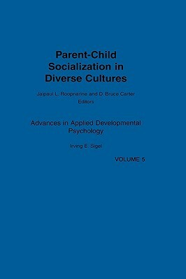Parent-Child Socialization in Diverse Cultures by 