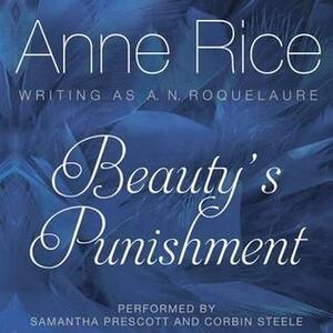 Beauty's Punishment by Anne Rice, A.N. Roquelaure