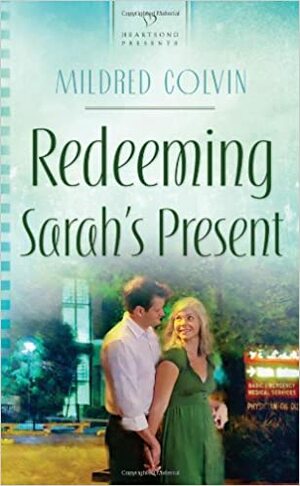 Redeeming Sarah's Present by Mildred Colvin