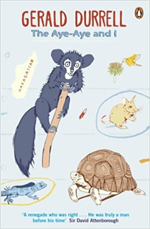 The Aye-Aye and I by Gerald Durrell