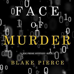 Face of Murder by Blake Pierce