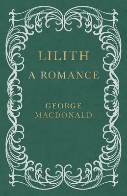Lilith - A Romance by George MacDonald
