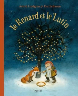 Le renard et le lutin by Astrid Lindgren