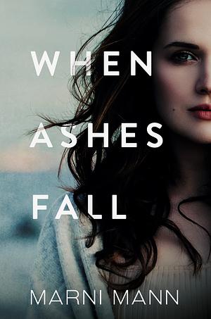 When Ashes Fall by Marni Mann