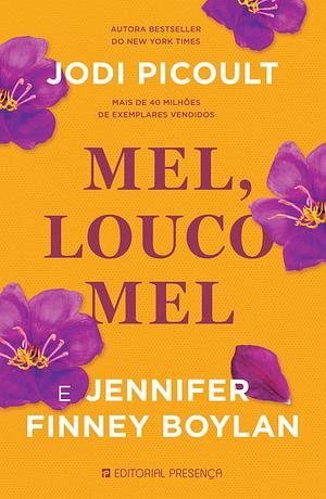 Mel, Louco Mel by Jennifer Finney Boylan, Jodi Picoult