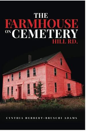 The Farmhouse on Cemetery Hill Rd by Cynthia Herbert-Bruschi Adams